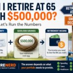 Can I retire at 65 with $500,000